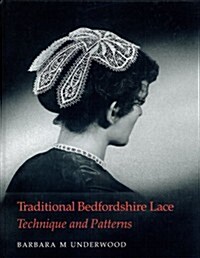 Traditional Bedfordshire Lace : Technique and Patterns (Hardcover, 2nd ed.)
