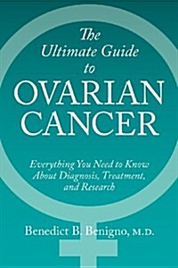 The Ultimate Guide to Ovarian Cancer (Paperback)