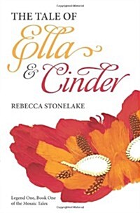 The Tale of Ella & Cinder (Paperback)