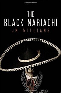 The Black Mariachi (Paperback)