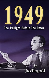 1949: The Twilight Before the Dawn (Paperback)