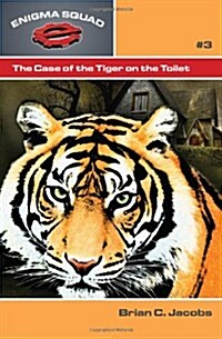 The Case of the Tiger on the Toilet (Paperback)