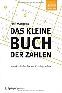 Das Kleine Buch Der Zahlen: Vom Abz?len Bis Zur Kryptographie (Paperback, 2013)