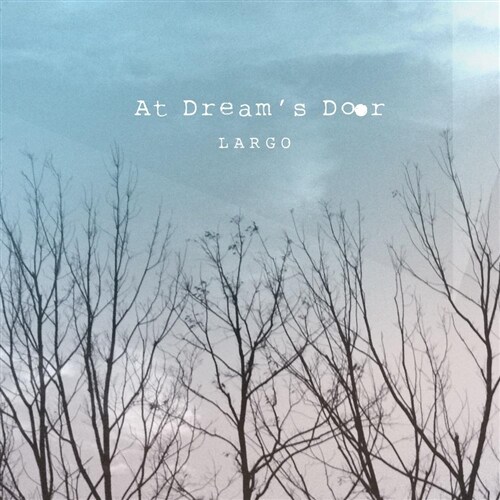 [중고] 라르고 - At Dream‘s Door