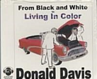 From Black and White to Living in Color (Audio CD)