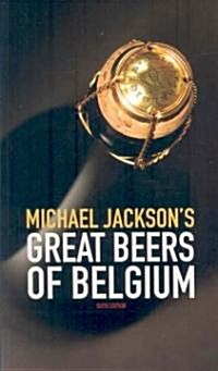 Michael Jacksons Great Beers of Belgium (Paperback, 6)