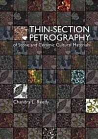 Thin-Section Petrography of Stone and Ceramic Cultural Materials (Paperback, CD-ROM)