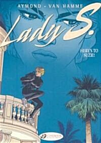 Lady S. Vol.1: Heres to Suzie! (Paperback)