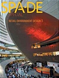 Spa-de Special: Retail Environment Design 1 (Hardcover)