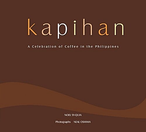 Kapihan: A Celebration of Coffee in the Philippines (Paperback)