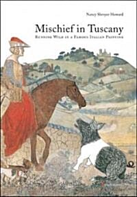[중고] Mischief in Tuscany: Running Wild in a Famous Italian Painting (Hardcover)