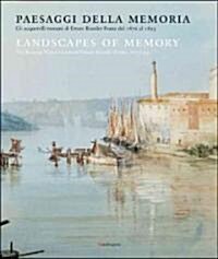 Landscapes of Memory: Ettore Roesler Franz: The Roman Watercolours of Ettore Roesler Franz, 1876-95 (Paperback)