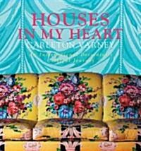 Houses in My Heart: An International Decorators Colorful Journey (Hardcover)