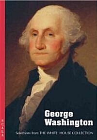 George Washington : Selections from the White House Collection (Paperback)