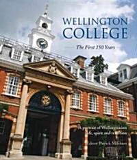 Wellington College: The First 150 Years (Hardcover)