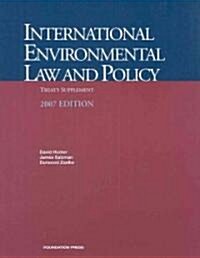 International Environmental Law and Policy, Treaty Supplement 2007 (Paperback)