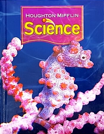 [중고] Houghton Mifflin Science: Student Edition Single Volume Level 6 2007 (Library Binding)
