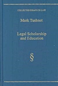 Legal Scholarship and Education (Hardcover)