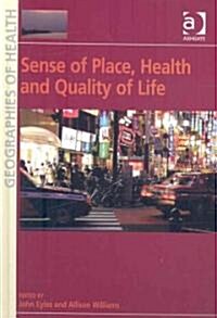 Sense of Place, Health and Quality of Life (Hardcover)
