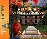 The Haunting of Hillside School (Audio CD)