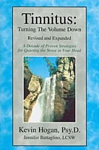 Tinnitus : Turning the Volume Down (Paperback, REV and Expanded ed.)