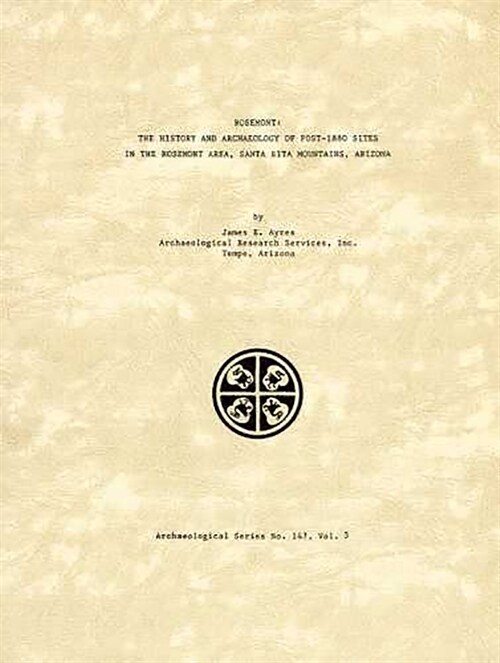 Anamax-Rosemont Project: Volume 4 Volume 4 (Paperback)