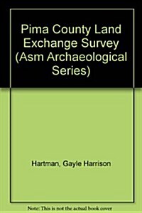 Pima County Land Exchange Survey (Paperback)