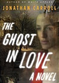 The Ghost in Love (Audio CD, Unabridged)