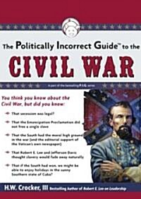The Politically Incorrect Guide to the Civil War (Audio CD)
