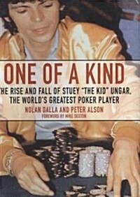 One of a Kind: The Rise and Fall of Stuey The Kid Ungar, the Worlds Greatest Poker Player (Audio CD)