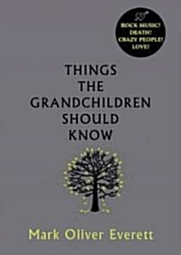 Things the Grandchildren Should Know (Audio CD)