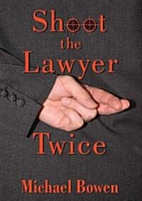 Shoot the Lawyer Twice: Rep and Melissa Pennyworth Mystery (MP3 CD)