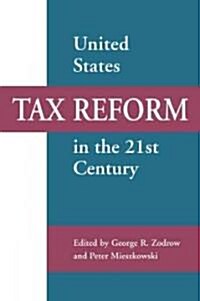 United States Tax Reform in the 21st Century (Paperback)