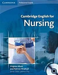 Cambridge English for Nursing Intermediate Plus Students Book with Audio CDs (2) (Multiple-component retail product, part(s) enclose)