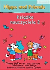 Hippo and Friends Level 2 Teachers Book Polish Edition (Paperback, Teachers ed)