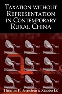 Taxation without Representation in Contemporary Rural China (Paperback)