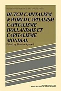 Dutch Capital and World Capitalism : Capitalisme hollondais et capitalisme mondial (Paperback)