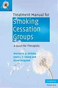 Treatment Manual for Smoking Cessation Groups : A Guide for Therapists (Paperback)