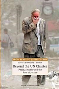Beyond the UN Charter: Peace, Security and the Role of Justice (Hardcover)
