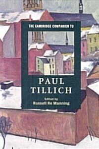 The Cambridge Companion to Paul Tillich (Paperback)