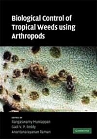 Biological Control of Tropical Weeds Using Arthropods (Hardcover)