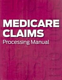 Medicare Claims Processing Manual (Paperback, CD-ROM)