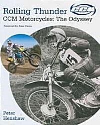 Rolling Thunder: CCM Motorcycles: The Odyssey (Hardcover)