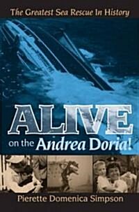 Alive on the Andrea Doria!: The Greatest Sea Rescue in History (Paperback)