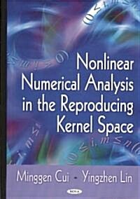 Nonlinear Numerical Analysis in Reproducing Kernel Space (Hardcover)