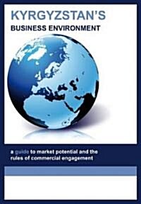 Kyrgystans Business Environment (Paperback)