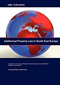 Intellectual Property Law in South East Europe (Paperback)