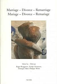 Marriage - Divorce - Remarriage. Mariage - Divorce - Remariage: Challenges and Perspectives for Christians. Defis Et Perspectives Chretiennes (Paperback)