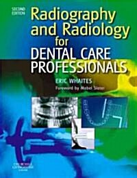 Radiography and Radiology for Dental Care Professionals (Paperback, 2nd)