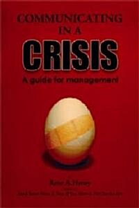 Communicating In A Crisis (Hardcover, 1st)